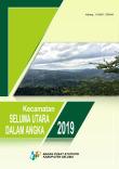 Seluma Utara Subdistrict in Figures 2019