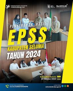 PENYERAHAN HASIL EPSS KABUPATEN SELUMA TAHUN 2024