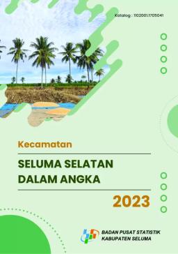 Kecamatan Seluma Selatan Dalam Angka 2023