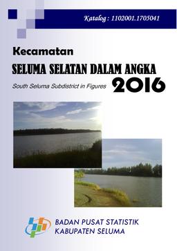 Kecamatan Seluma Selatan Dalam Angka 2016